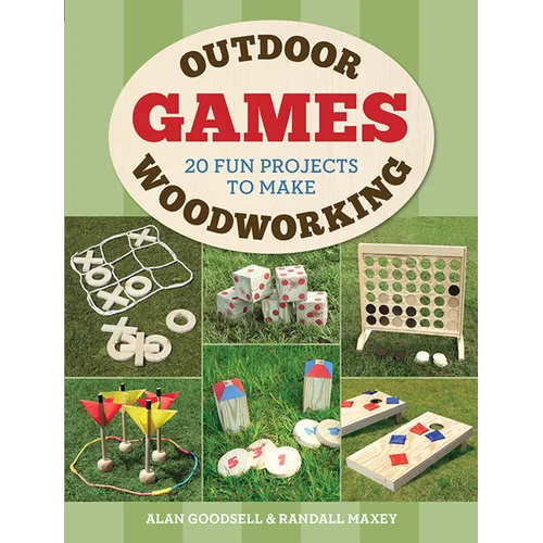 Outdoor Woodworking Games: 20 Fun Projects to Make - Paperback