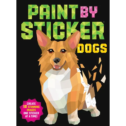 Paint by Sticker (Official): Dogs: Create 12 Stunning Images One Sticker at a Time! - Paperback